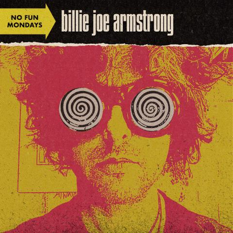 Billy Joe Armstrong - "No Fun Mondays"