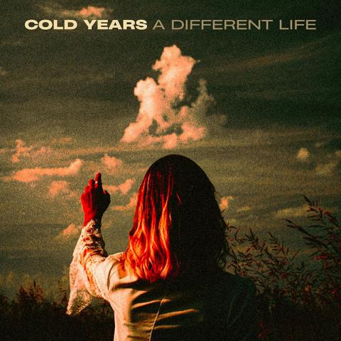 Cold Years: A Different Life